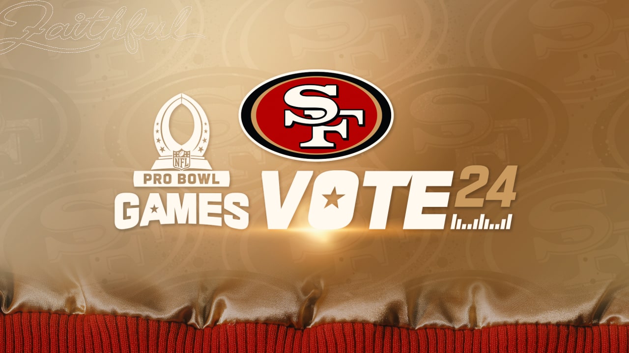 Vote Your Favorite 49ers Players Into The 2024 Pro Bowl Games